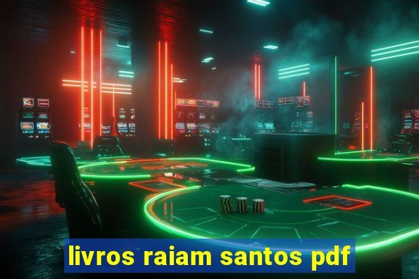 livros raiam santos pdf